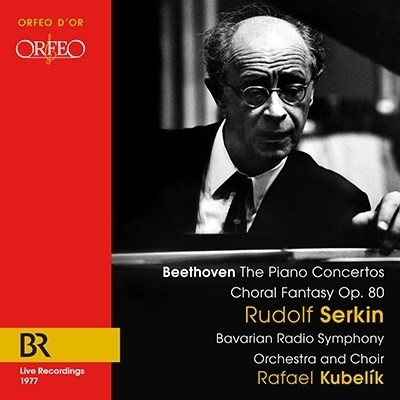 【待望の再登場!!】ゼルキン＆クーベリック「ベートーヴェン ピアノ協奏曲全集・合唱幻想曲」【激安3CD】Rudolf Serkin, Beethoven The Piano Concertos Choral Fantasy Op.80 Rafael Kubelik