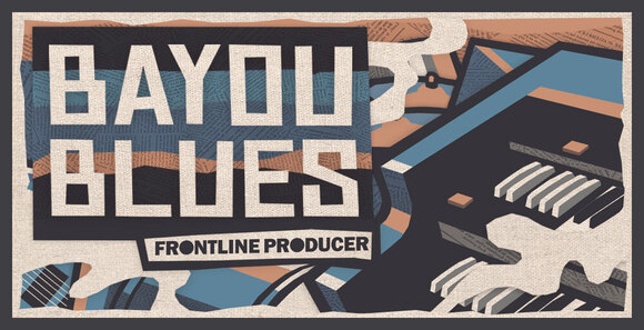 FrontlineProducer_BayouBlues.jpg