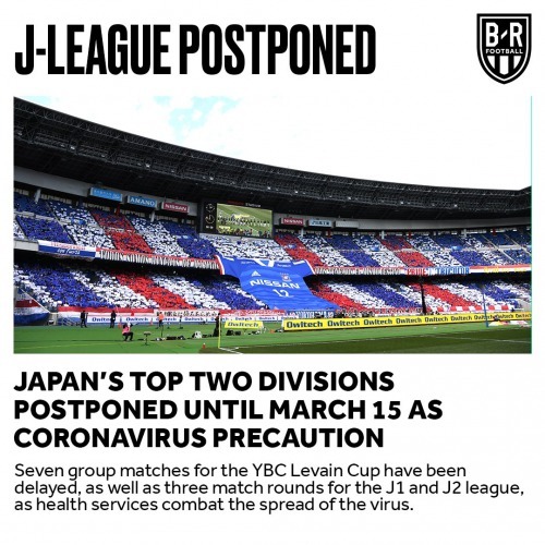 The J-League has postponed cup and league matches until March 15 to help prevent the spread of the coronavirus in Japan